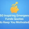 50 Inspiring Emergency Funds Quotes to Keep You Motivated 6
