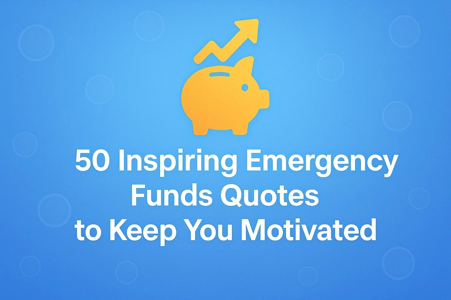 50 Inspiring Emergency Funds Quotes to Keep You Motivated 1