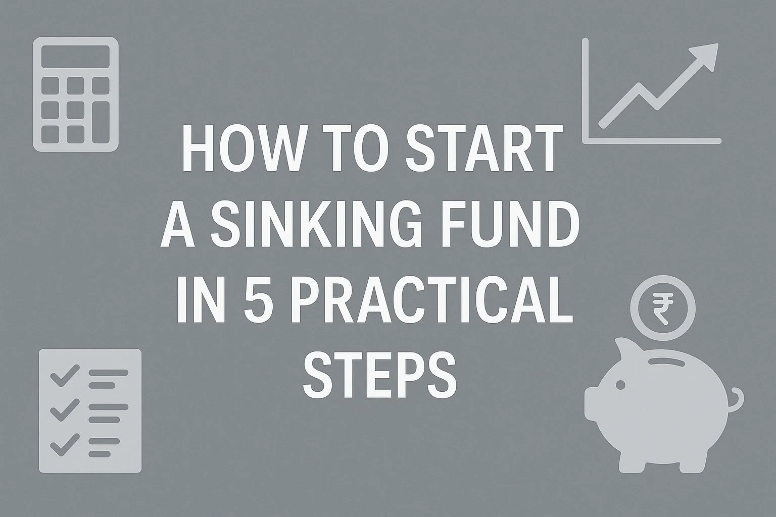 Sinking Funds 101 — Plan Big-Ticket Expenses Like a Pro - inline image 1