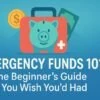 Emergency Funds 101: The Beginner’s Guide You Wish You’d Had 5