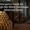 Emergency Funds for High‑Net‑Worth Individuals: Advanced Tactics 6