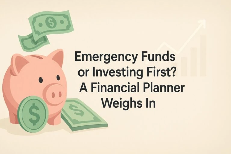 Emergency Funds or Investing First? A Financial Planner Weighs In 7