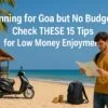 Planning for Goa but No Budget? Check THESE 15 Tips for Low Money Enjoyment 5