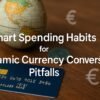 Don’t Get Tricked by Dynamic Currency Conversion (DCC) When You Travel 3