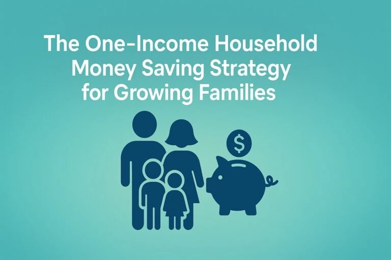 The One‑Income Household Money Saving Strategy for Growing Families 6