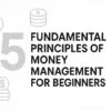 5 Fundamental Principles of Money Management for Beginners 3