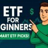ETF Investing for Beginners: Pros, Cons, and How to Pick One for Smart Investment 5
