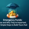 Emergency Funds: How and Why They’re Important, Plus Simple Steps to Build Yours Fast 3