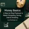 Money Basics: A Step-by-Step Playbook to Master Budgeting, Saving, Debt & Investing 4