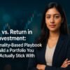 Risk vs. Return in Investment: A Personality-Based Playbook to Build a Portfolio You Can Actually Stick With 3