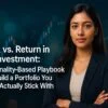 Risk vs. Return in Investment: A Personality-Based Playbook to Build a Portfolio You Can Actually Stick With 5