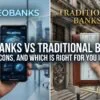 Neobanks vs Traditional Banks Pros, Cons, and Which Is Right for You in 2026