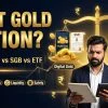 Digital Gold vs Sovereign Gold Bond vs Gold ETF 2026: Best Way to Buy Gold 2