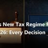 Old vs New Tax Regime FY 2025-26: Every Decision Point