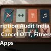 Subscription Audit India 2026: Cancel OTT, Fitness, Food Apps