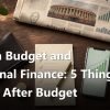 Union Budget and Personal Finance: 5 Things to Do After Budget