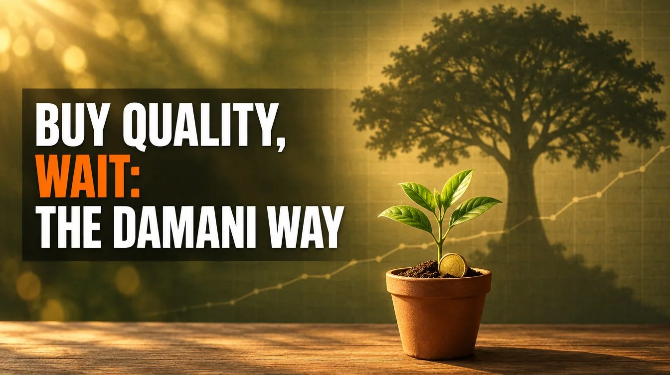 Sapling casting a mature tree's shadow: Radhakishan Damani buy-quality-and-wait investing lessons 2026